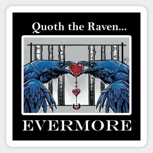 A Raven's Love - Quoth The Raven - White Outlined Version Sticker